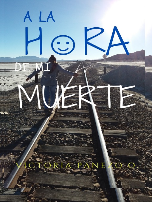 Title details for A La Hora De Mi Muerte by Victoria Panezo Ortiz - Available